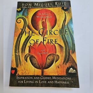 The Circle of Fire Book by Don Miguel Ruiz